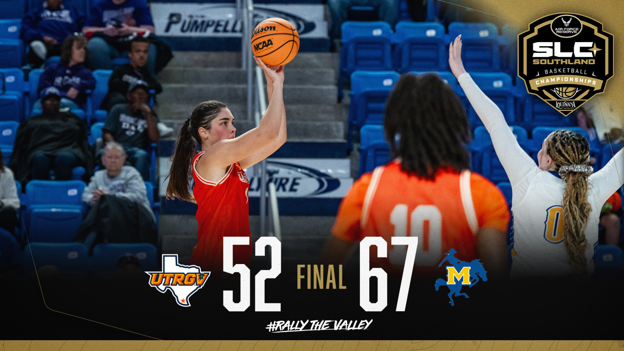 #4 UTRGV WOMEN’S BASKETBALL FALLS IN SEMIFINAL TO #1 MCNEESE